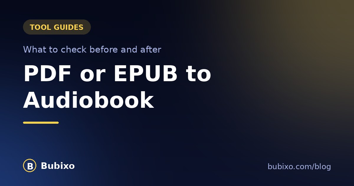 Turning a PDF or EPUB into an Audiobook: What to Check
